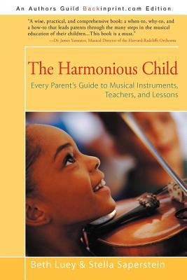 The Harmonious Child: Every Parent's Guide to M... 1450222897 Book Cover