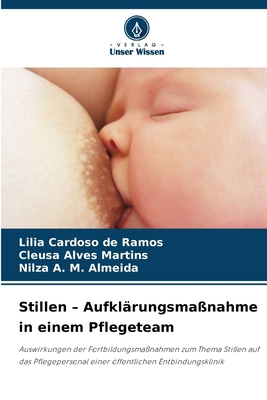 Stillen - Aufklärungsmaßnahme in einem Pflegeteam [German] 6137575160 Book Cover