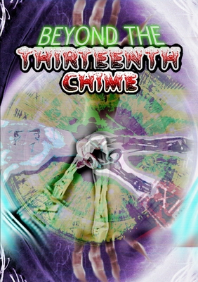 Beyond the Thirteenth Chime 1326267426 Book Cover