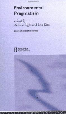 Environmental Pragmatism 0415122376 Book Cover