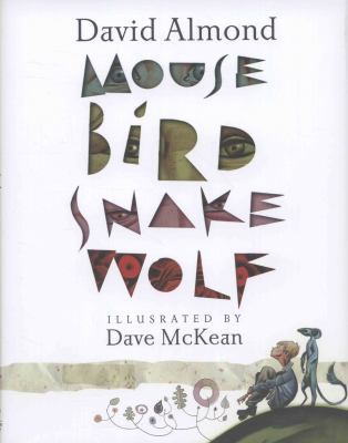 Mouse Bird Snake Wolf 140632289X Book Cover