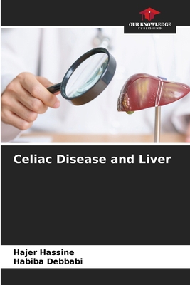 Celiac Disease and Liver 6209131484 Book Cover