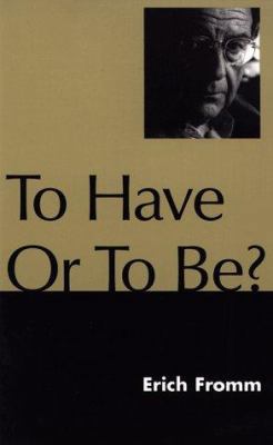 To Have or to Be? 0826409121 Book Cover