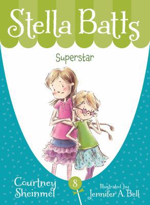 Stella Batts: Superstar 1585368563 Book Cover