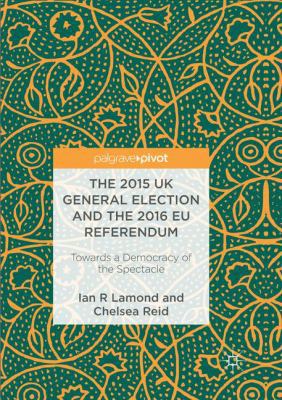The 2015 UK General Election and the 2016 EU Re... 3319854798 Book Cover