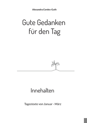 Gute Gedanken für den Tag - Innehalten: Band 1 [German] 3755710862 Book Cover
