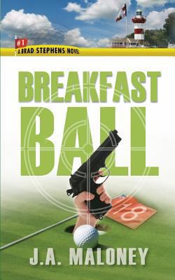 Breakfast Ball: A Brad Stephens Novel 0989584801 Book Cover
