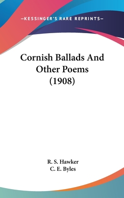 Cornish Ballads and Other Poems (1908) 0548991057 Book Cover