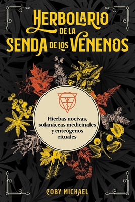 Herbolario de la Senda de Los Venenos: Hierbas ... [Spanish] 1644119315 Book Cover