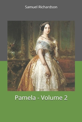 Pamela - Volume 2 1702349810 Book Cover