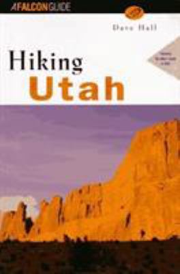 Hiking Utah (Falcon Guide) 1560444754 Book Cover