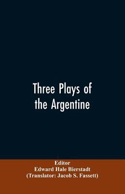 Three plays of the Argentine: Juan Moreira, San... 9353606993 Book Cover