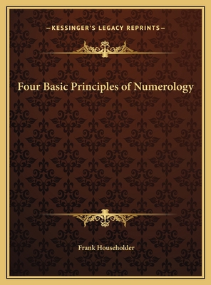 Four Basic Principles of Numerology 1169719775 Book Cover