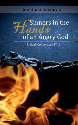 Sinners in the Hands of an Angry God: A Sermon ... 1502504472 Book Cover