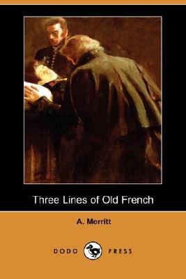 Three Lines of Old French (Dodo Press) 1406574287 Book Cover