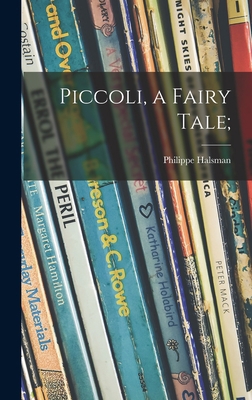 Piccoli, a Fairy Tale; 1014315727 Book Cover