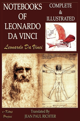 The Notebooks of Leonardo Da Vinci: Complete & ... 6257959454 Book Cover