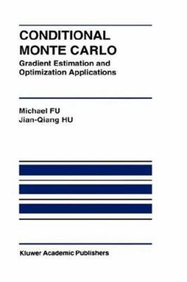 Conditional Monte Carlo: Gradient Estimation an... 0792398734 Book Cover