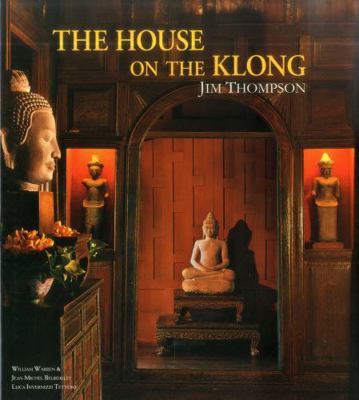 The House on the Klong: Jim Thompson 9814385891 Book Cover