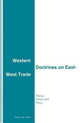 Western Doctrines on East-West Trade: Theory, H... 1349126128 Book Cover