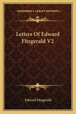 Letters Of Edward Fitzgerald V2 1162996943 Book Cover