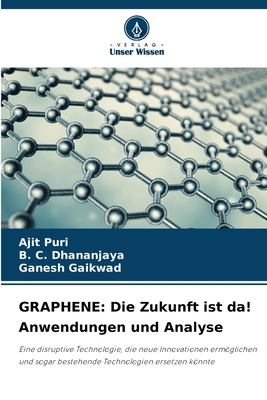 Graphene: Die Zukunft ist da! Anwendungen und A... [German] 6207783883 Book Cover