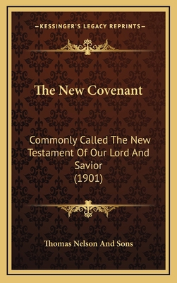 The New Covenant: Commonly Called the New Testa... 1164455788 Book Cover