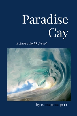 Paradise Cay: The Ruben Smith Series 1105495728 Book Cover