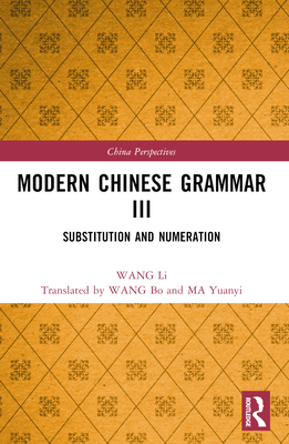 Modern Chinese Grammar III: Substitution and Nu... 1032322470 Book Cover
