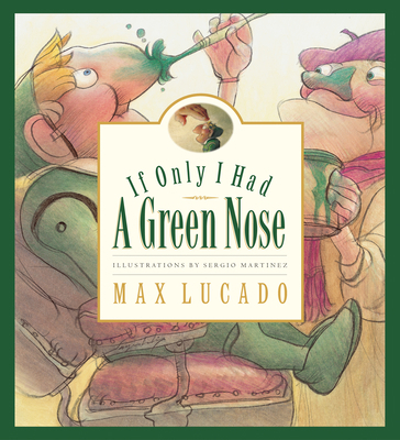 If Only I Had a Green Nose 1581343973 Book Cover