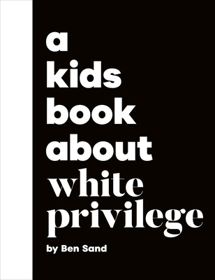 A Kids Book about White Privilege 0241743311 Book Cover