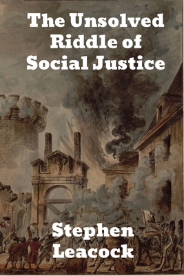 The Unsolved Riddle of Social Justice 1774416859 Book Cover