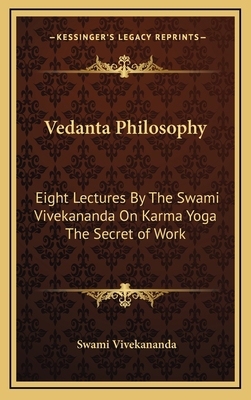 Vedanta Philosophy: Eight Lectures By The Swami... 1163421235 Book Cover