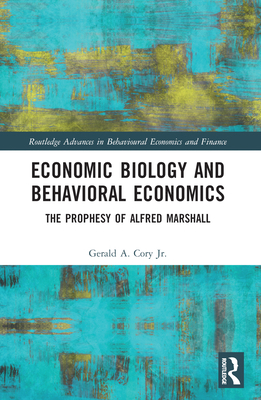 Economic Biology and Behavioral Economics: The ... 1032300485 Book Cover