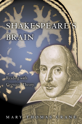 Shakespeare's Brain: Reading with Cognitive Theory 0691050872 Book Cover