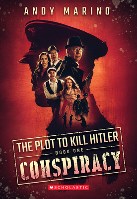 Conspiracy (the Plot to Kill Hitler #1): Volume 1 1338359029 Book Cover