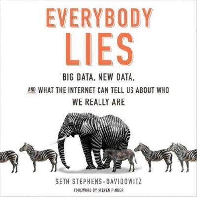 Everybody Lies: Big Data, New Data, and What th... 1538416883 Book Cover
