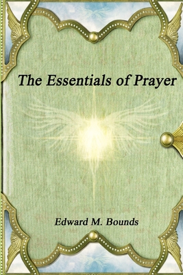 The Essentials of Prayer 1988297222 Book Cover