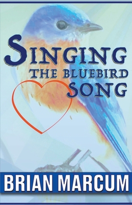 Singing The Bluebird Song B09ZCJN8JG Book Cover