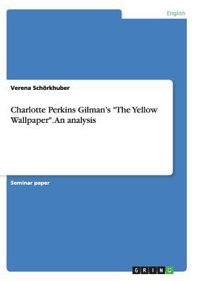 Charlotte Perkins Gilman's "The Yellow Wallpape... 3640174593 Book Cover