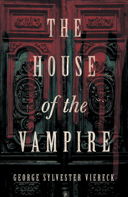 The House of the Vampire 1528710665 Book Cover