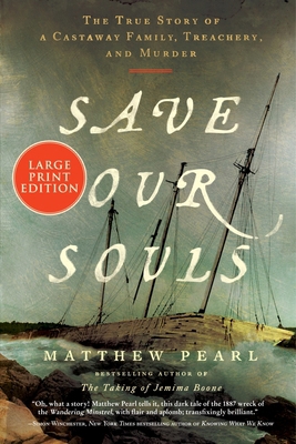 Save Our Souls: The True Story of a Castaway Fa... [Large Print] 0063433524 Book Cover