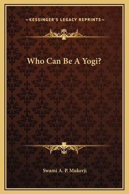 Who Can Be A Yogi? 1169156509 Book Cover