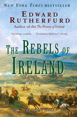 The Rebels of Ireland: The Dublin Saga 0345472365 Book Cover