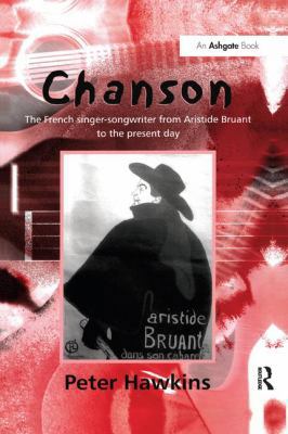 Chanson: The French Singer-Songwriter from Brua... 1138275794 Book Cover