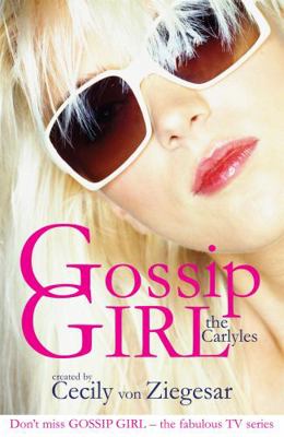 Gossip Girl: The Carlyles 0755339851 Book Cover