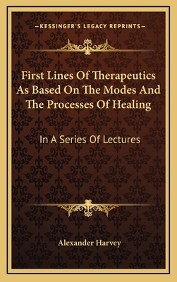 First Lines of Therapeutics as Based on the Mod... 1163470384 Book Cover