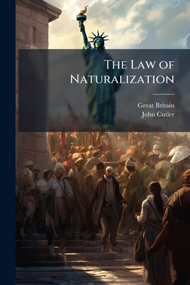 The Law of Naturalization 1023885190 Book Cover