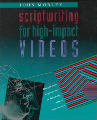 Scriptwriting for High-Impact Videos: Imaginati... 0534150667 Book Cover