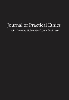 Journal of Practical Ethics, Vol. 11, No. 2 1607859041 Book Cover